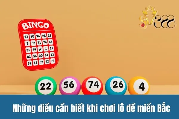 Những điều cần biết khi chơi lô đề miền Bắc